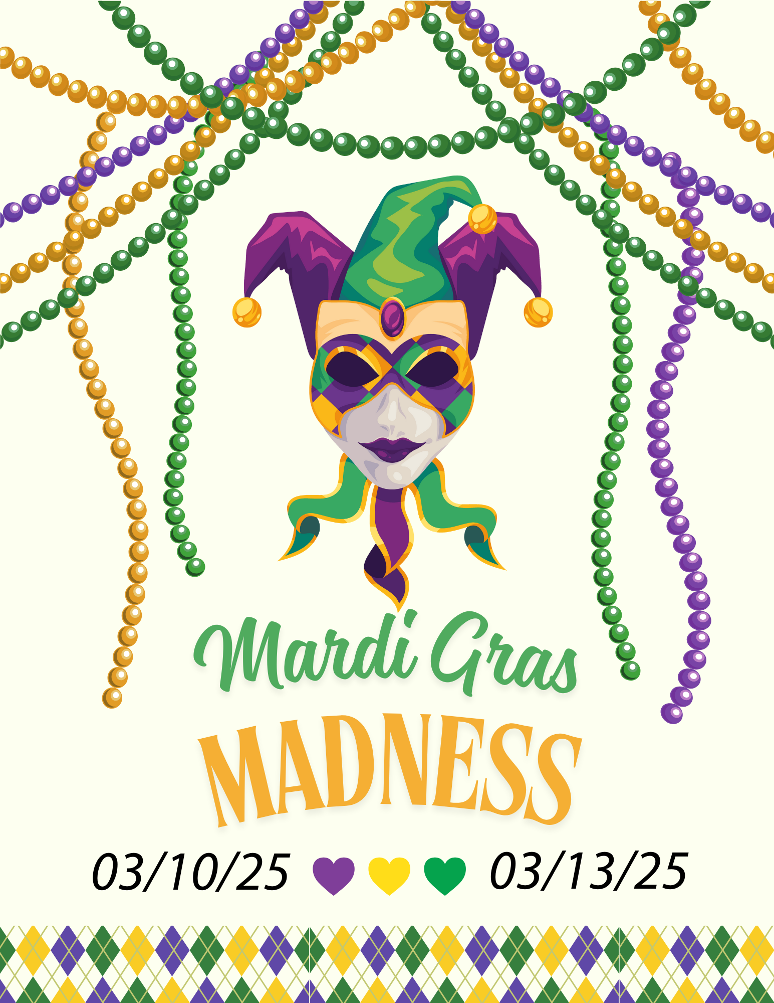 A flyer showcasing our Mardi Gras Madness event. 